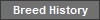 Breed History
